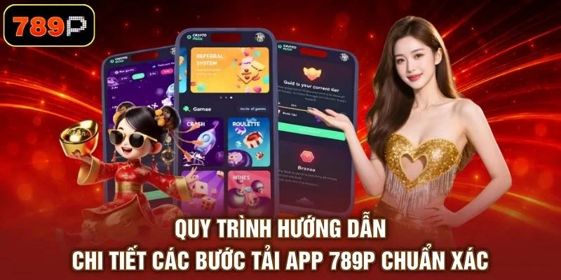 quy-trinh-huong-dan-chi-tiet-cac-buoc-tai-app-789p-chuan-xac Quy trình hướng dẫn chi tiết các bước tải app 789P chuẩn xác